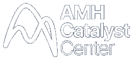 AMH Catalyst Center